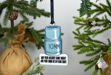 Load image into Gallery viewer, 10mm Ornament - May your Holidays Shine Bright and your 10mm be in Plain Sight Ornament