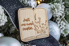 Load image into Gallery viewer, Wood Just One More Chapter Book Lover Ornament, Gift for Readers