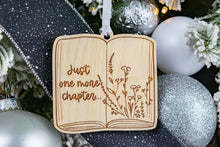 Load image into Gallery viewer, Wood Just One More Chapter Book Lover Ornament, Gift for Readers