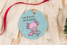 Load image into Gallery viewer, Funny Axolotl Ornament, Gag Gift for Axolotl Lovers