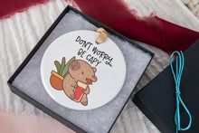 Load image into Gallery viewer, Don't Worry Be Capy Capybara Christmas Ornament, Capybara Lover Gift