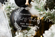 Load image into Gallery viewer, Clear Acrylic Personalized Promoted to Aunt and Uncle Ornament - Whimsical Wreath Design