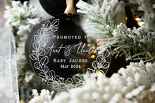 Load image into Gallery viewer, Personalized Acrylic Promoted to Aunt and Uncle Ornament - New Baby Announcement to Sister or Brother