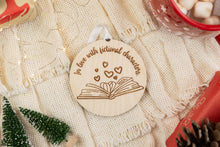 Load image into Gallery viewer, Wood In Love with Fictional Characters Book Christmas Ornament, Book Lover Gift, Gift for Readers
