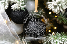 Load image into Gallery viewer, Clear Acrylic In Love with Fictional Characters Bookish Ornament, Gift for Book Lovers
