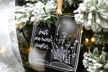 Load image into Gallery viewer, Acrylic Book Shaped Just One More Chapter Book Lover Ornament, Gift for Readers
