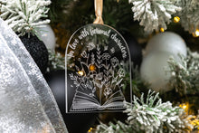 Load image into Gallery viewer, Clear Acrylic In Love with Fictional Characters Bookish Ornament, Gift for Book Lovers
