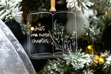 Load image into Gallery viewer, Acrylic Book Shaped Just One More Chapter Book Lover Ornament, Gift for Readers
