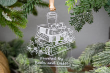 Load image into Gallery viewer, Clear Acrylic Powered by Books and Coffee Book Lover Ornament, Gift for Readers, Bookish Merch
