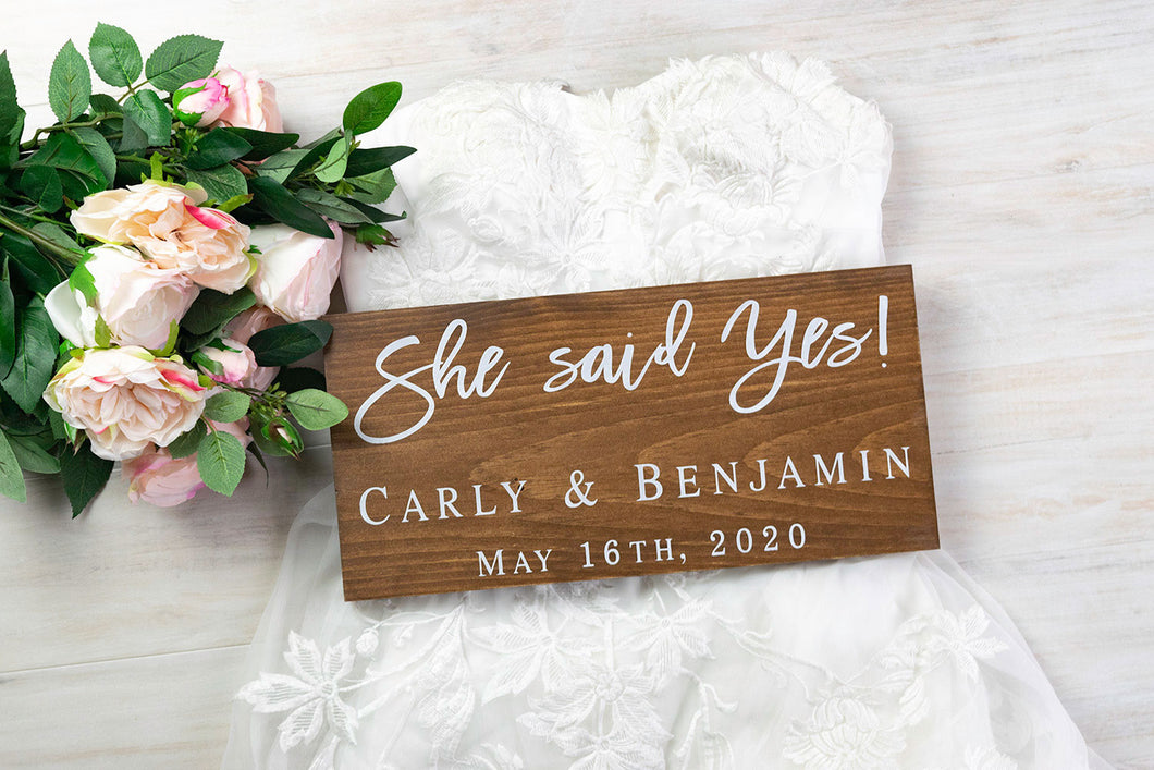 Personalized She Said Yes Sign