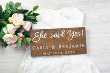 Load image into Gallery viewer, Personalized She Said Yes Sign
