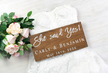 Load image into Gallery viewer, Personalized She Said Yes Sign
