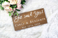 Load image into Gallery viewer, Personalized She Said Yes Sign
