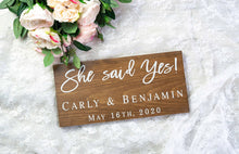 Load image into Gallery viewer, Personalized She Said Yes Sign
