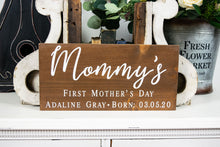 Load image into Gallery viewer, Mommy&#39;s First Mother&#39;s Day Sign - Mother&#39;s Day Gift
