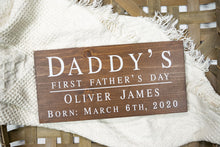 Load image into Gallery viewer, Daddy&#39;s First Father&#39;s Day Sign - First Fathers Day Gift
