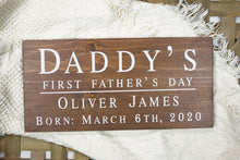 Load image into Gallery viewer, Daddy&#39;s First Father&#39;s Day Sign - First Fathers Day Gift
