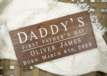 Load image into Gallery viewer, Daddy&#39;s First Father&#39;s Day Sign - First Fathers Day Gift
