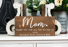 Load image into Gallery viewer, Thank You Mom Sign - Mother&#39;s Day Gift
