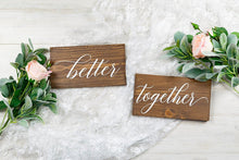 Load image into Gallery viewer, Better Together Wedding Chair Signs
