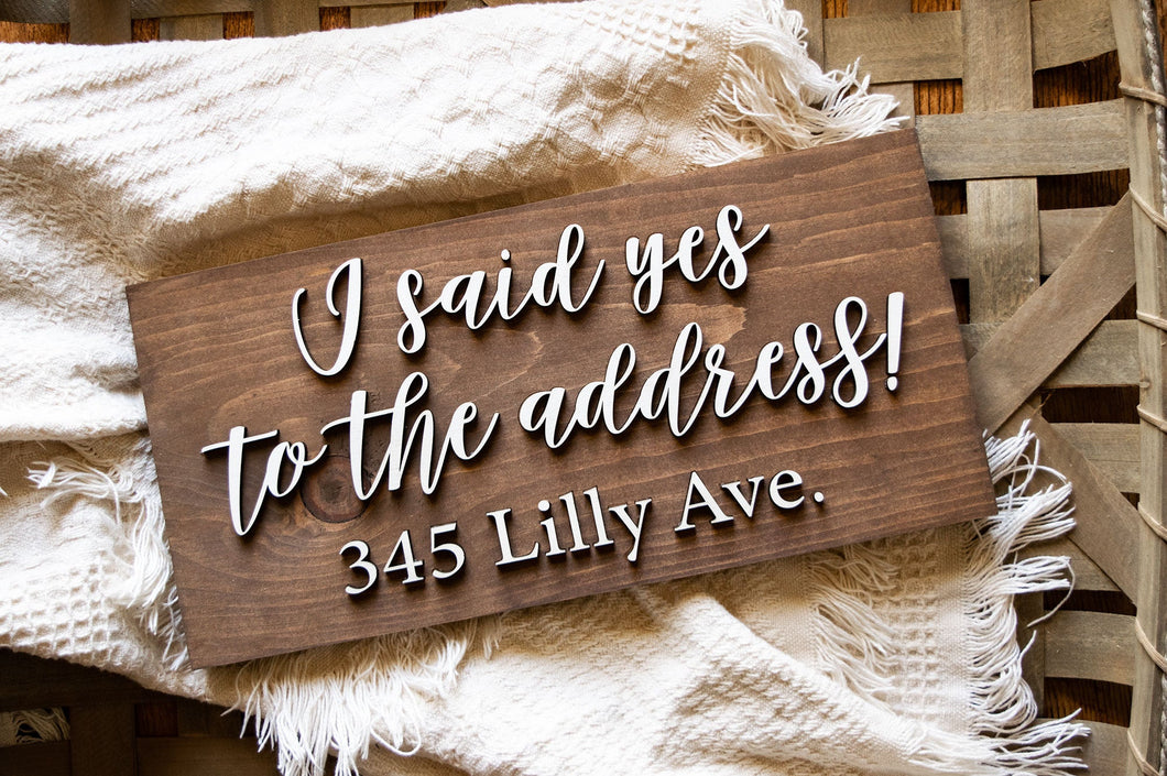 I Said Yes To The Address Sign, Housewarming Gift for Singles