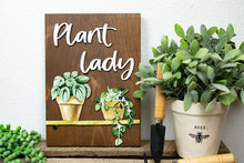 Load image into Gallery viewer, Plant Lady Sign - Plant Lover Gift
